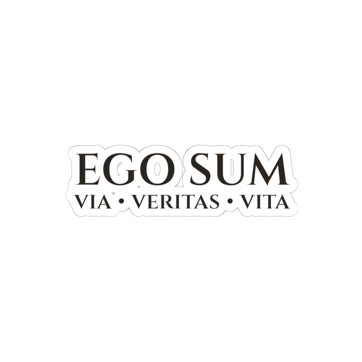 Ego Sum Sticker | Via, Veritas, Vita