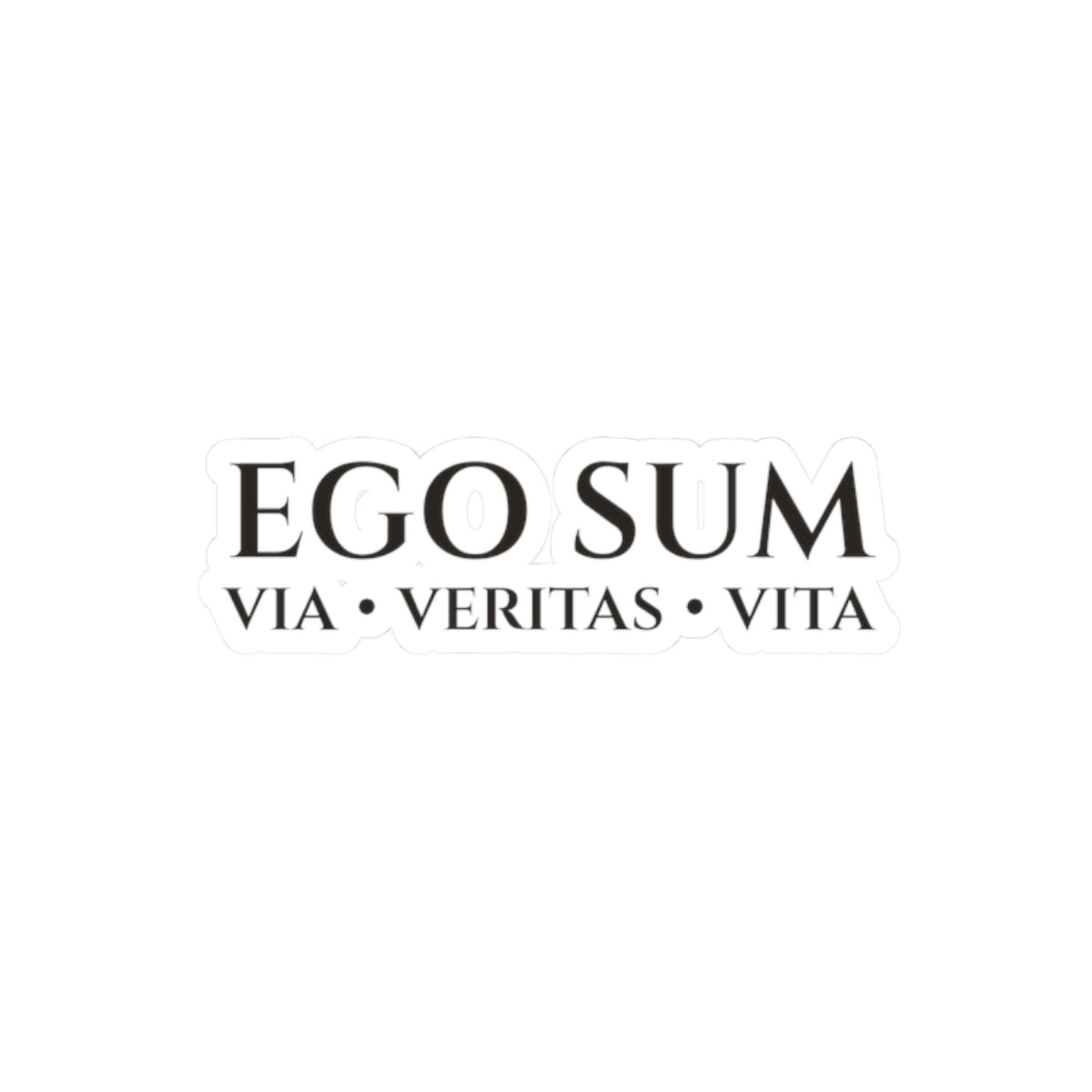 Ego Sum Sticker | Via, Veritas, Vita