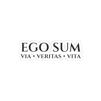 Ego Sum Sticker | Via, Veritas, Vita