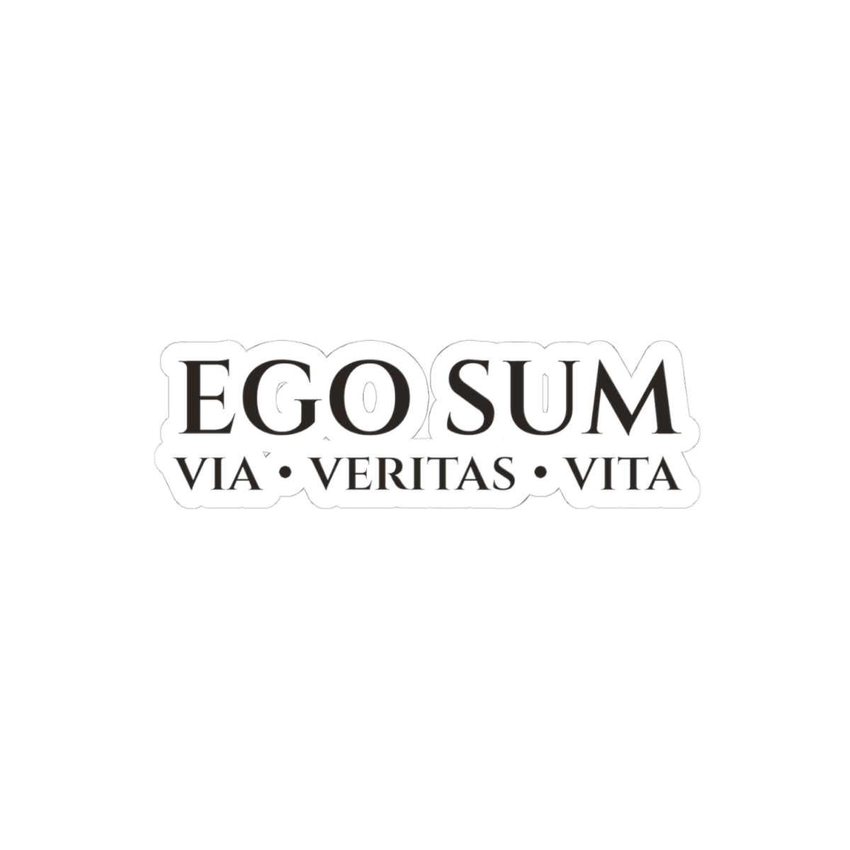 Ego Sum Sticker | Via, Veritas, Vita