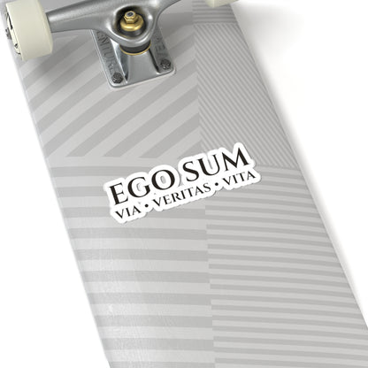 Ego Sum Sticker | Via, Veritas, Vita