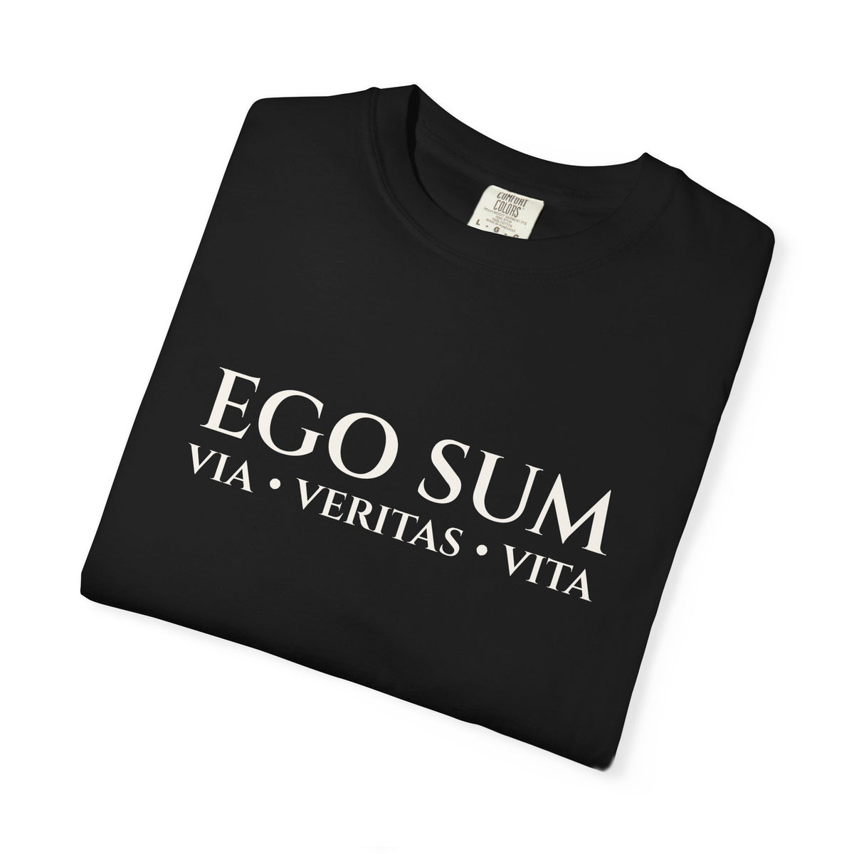 Ego Sum T-Shirt | Via, Veritas, Vita